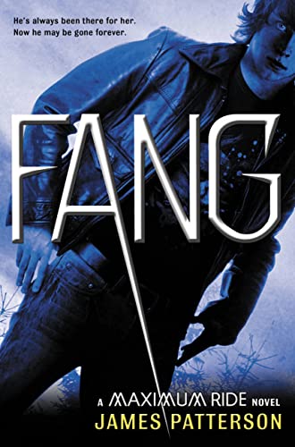 Fang: A Maximum Ride Novel (Book 6)