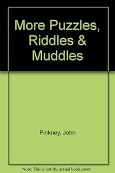 More Puzzles, Riddles and Muddles from Sherlock Q.Jones' Casebook - Book  of the Puzzles, Riddles & Muddles