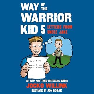 Way of the Warrior Kid 5: Letters from Uncle Jake Audiobook By Jocko Willink, Jon Bozak cover art