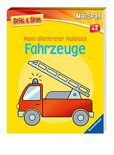 Mein allererster Malblock: Fahrzeuge (Spiel & Spaß - Malspaß)