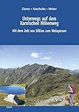 Unterwegs auf dem Karnischen Höhenweg: Mit dem Zelt von Sillian zum Wolayersee