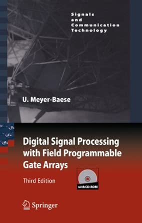 Digital Signal Processing with Field Programmable Gate Arrays 3rd ed. 2007 Edition book cover