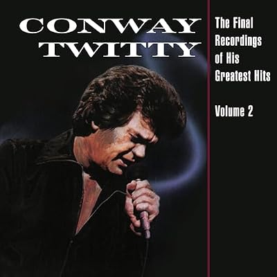 Portada del vinilo The Final Recordings Of His Greatest Hits, Vol. 2 de Conway Twitty