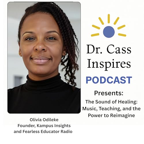 EP 7| The Sound of Healing: Music, Teaching, and the Power to Reimagine