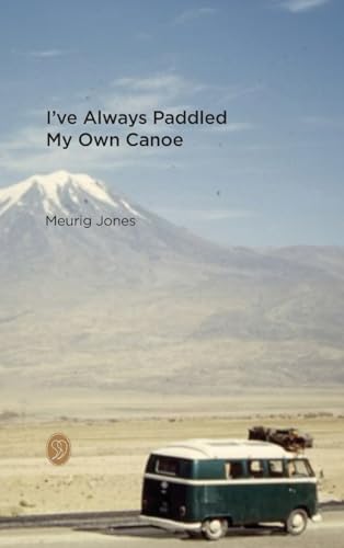 I've Always Paddled My Own Canoe