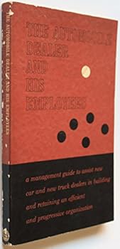Paperback THE AUTOMOBILE DEALER AND HIS EMPLOYEES Book