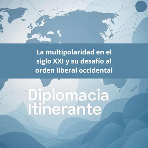 Capítulo 2: La multipolaridad en el siglo XXI