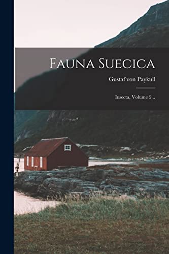 Fauna Suecica: Insecta, Volume 2... (Latin Edition)