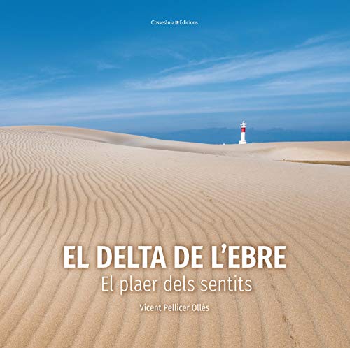 El delta de l'Ebre: el plaer dels sentits (Altres natura)