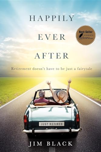 Happily Ever After: Retirement doesn't have to be just a fairytale