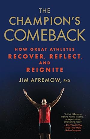 Book cover The Champion's Comeback: How Great Athletes Recover, Reflect, and Reignite