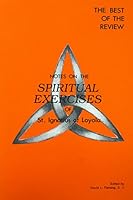 Notes on the Spiritual Exercises of St. Ignatius of Loyola B000WVWRYE Book Cover