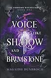 A Voice Like Shadow And Brimstone (The Vermilion Witches)