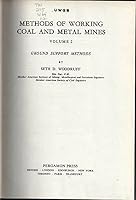 Methods of Working Coal and Metal Mines, Vol. 2: Roof Control and Support Problems 0080106978 Book Cover
