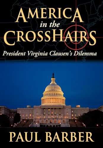 America in the CrossHairs: President Virginia Clausen's Dilemma
