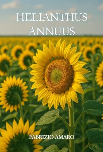 Helianthus Annuus (Italian Edition)