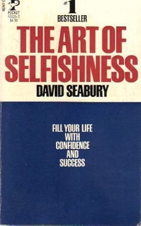 The Art of Selfishness