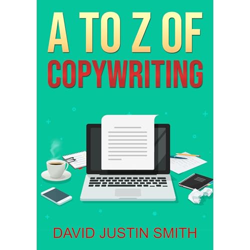 A to Z of Copywriting by David Justin Smith episode artwork