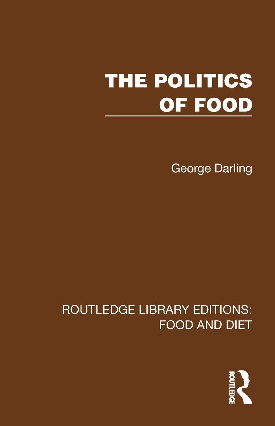 The Politics of Food (Routledge Library Editions: Food and Diet)