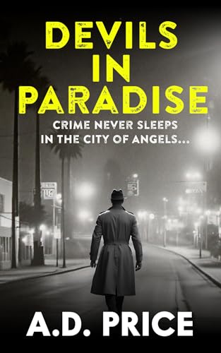 Devils In Paradise: Crime Never Sleeps in The City of Angels
