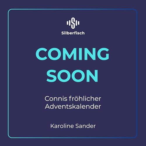 Connis fr&ouml;hlicher Adventskalender - 24 Tage bis Weihnachten Audiobook By Karoline Sander cover art