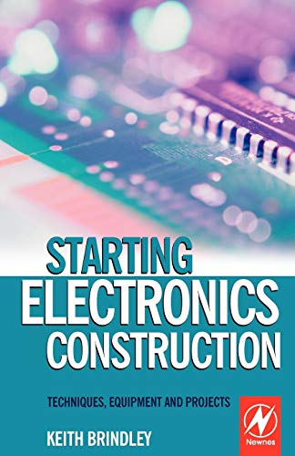 Starting Electronics Construction Techniques Equipment And Projects (Pb 2005) view 2