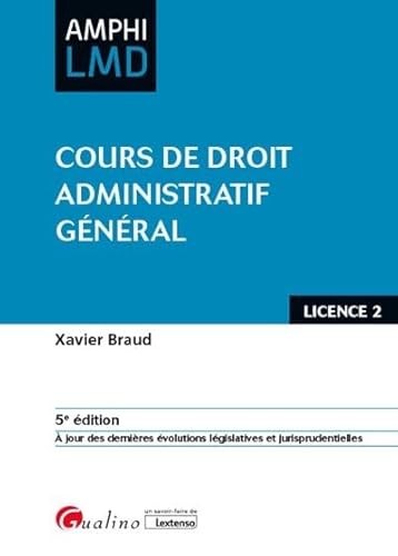 Cours de droit administratif général: À jour des dernières évolutions législatives et jurisprudentielles