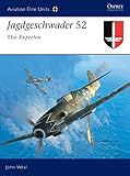 Jagdgeschwader 52: The Experten (Aviation Elite Units, 15)