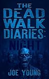 The Dead Walk Diaries: Night