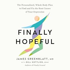 Finally Hopeful Audiolibro Por James Greenblatt MD, Bill Gottlieb CHC arte de portada