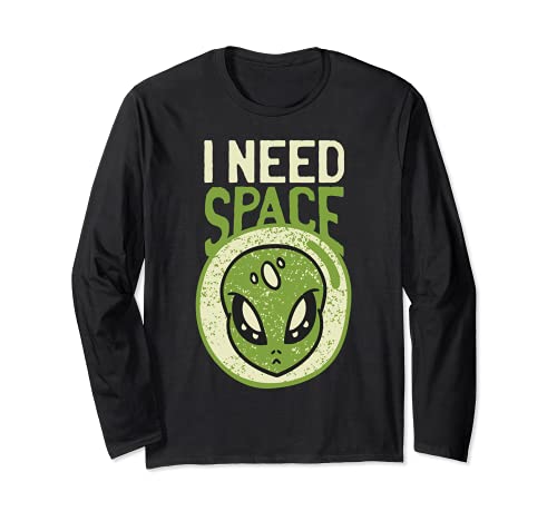 I need space - funny alien pun quote humor saying Maglia a Manica