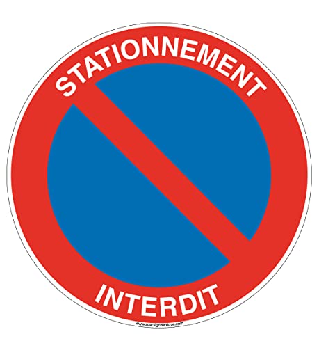 AUA SIGNALETIQUE - Panneau Interdiction - Panneau de Sécurité Circulaire En PVC - (Ø 300 mm, stationnement Interdit)