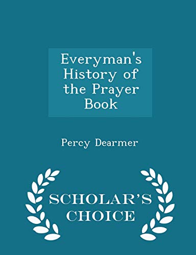 Everyman's History of the Prayer Book - Scholar... 1298356164 Book Cover