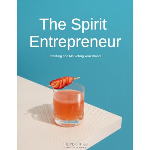 The Spirit Entrepreneur by The Insight Job Executive Coaching episode artwork
