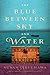 The Blue Between Sky and Water