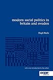 Modern Social Politics in Britain and Sweden: From Relief to Income Maintenance