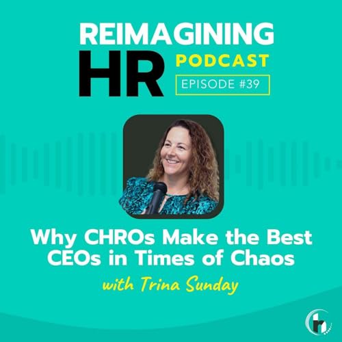 39. Why CHROs Make the Best CEOs in Times of Chaos