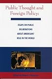 Public Thought and Foreign Policy: Essays on Public Deliberations About Americans' Role in the World