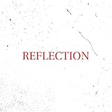  REFLECTION [Explicit]