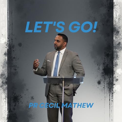 Let's Go! // Pastor Cecil Mathew