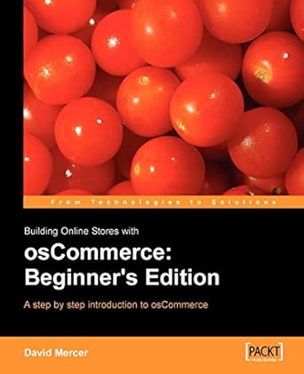 Building Online Stores with osCommerce: Beginner Edition: A step by step introduction to osCommerce. book cover