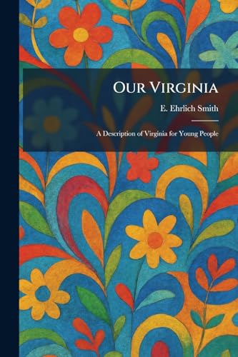 Our Virginia: A Description of Virginia for Young People