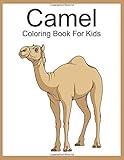  Camel Coloring Book For Kids: Simple Large Print Stress Relieving, Camels Coloring ... Camel Designs & Patterns For Relaxation(camel coloring book)