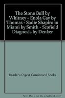 The Stone Bull by Whitney - Enola Gay by Thomas - Sadie Shapiro in Miami by Smith - Scofield Diagnosis by Denker B00CQ9JLQM Book Cover