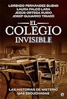 El colegio invisible: Las historias de misterios más escuchadas 8413842883 Book Cover