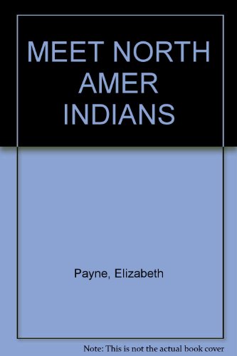 MEET NORTH AMER INDIANS 039490060X Book Cover