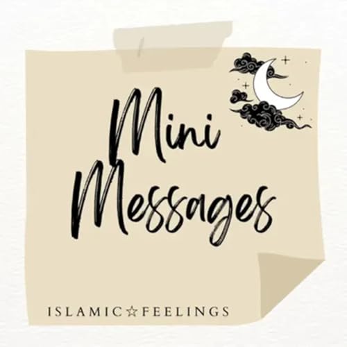mini message: having good thoughts about Allah | Islamic Feelings cover art