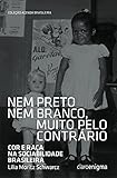 Nem preto nem branco muito pelo contrário