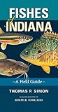 Fishes of Indiana: A Field Guide (Indiana Natural Science)