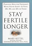  Stay Fertile Longer by Kittel, Mary (2003) Hardcover
